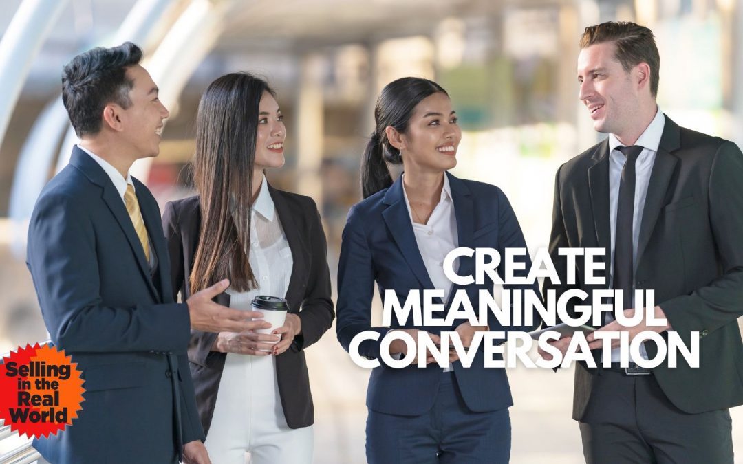 Create Meaningful Conversation